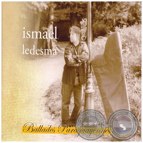 BALLADES PARAGUAYENNES - ISMAEL LEDESMA - Año 2009
